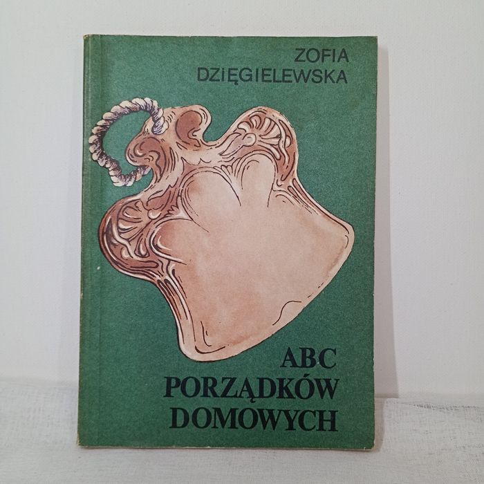 ABC porządków domowych. Zofia Dzięgielewska