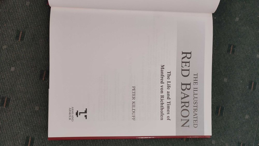 The Illustrated Red Baron The Life and Times of Manfred von Richthofen