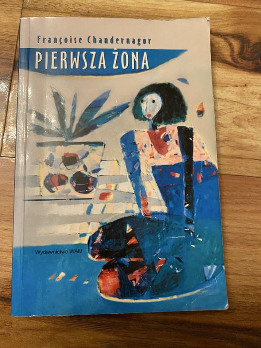 Pierwsza żona  - Francoise Chandernagor
