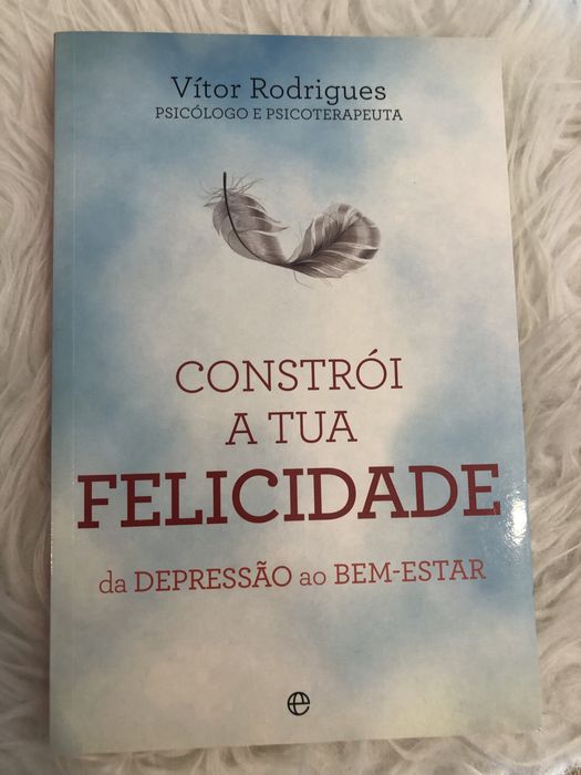 Livro "Constrói a Tua Felicidade", de Eduardo Vítor Rodrigues