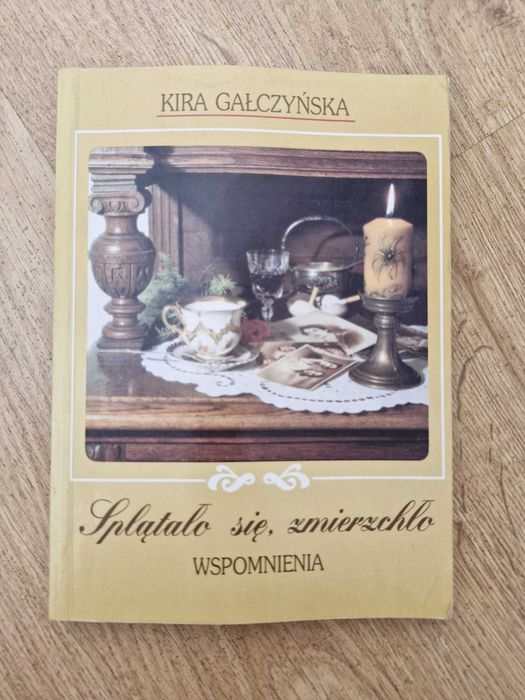 Splątało się zmierzchło Wspomnienia Kira Gałczyńska