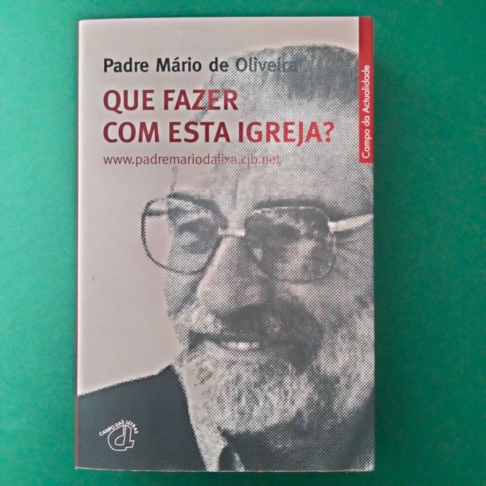 Que Fazer Com Esta Igreja ? - Padre Mário de Oliveira