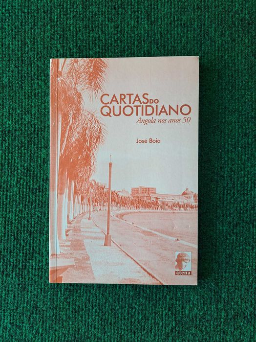 Cartas do Quotidiano - Angola nos anos 50 - José Baioa