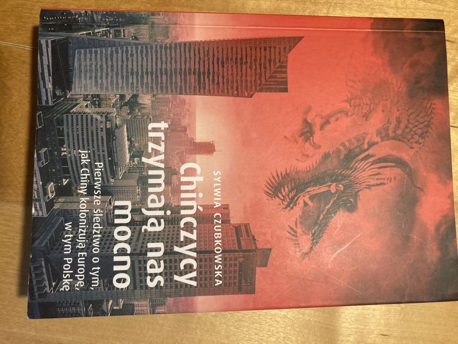 Sylwia Czubkowska,  Chińczycy trzymają nas mocno