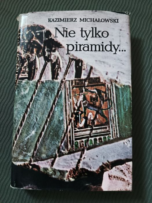 Nie tylko piramidy Kazimierz Michałowski gratis alfabet hieroglify