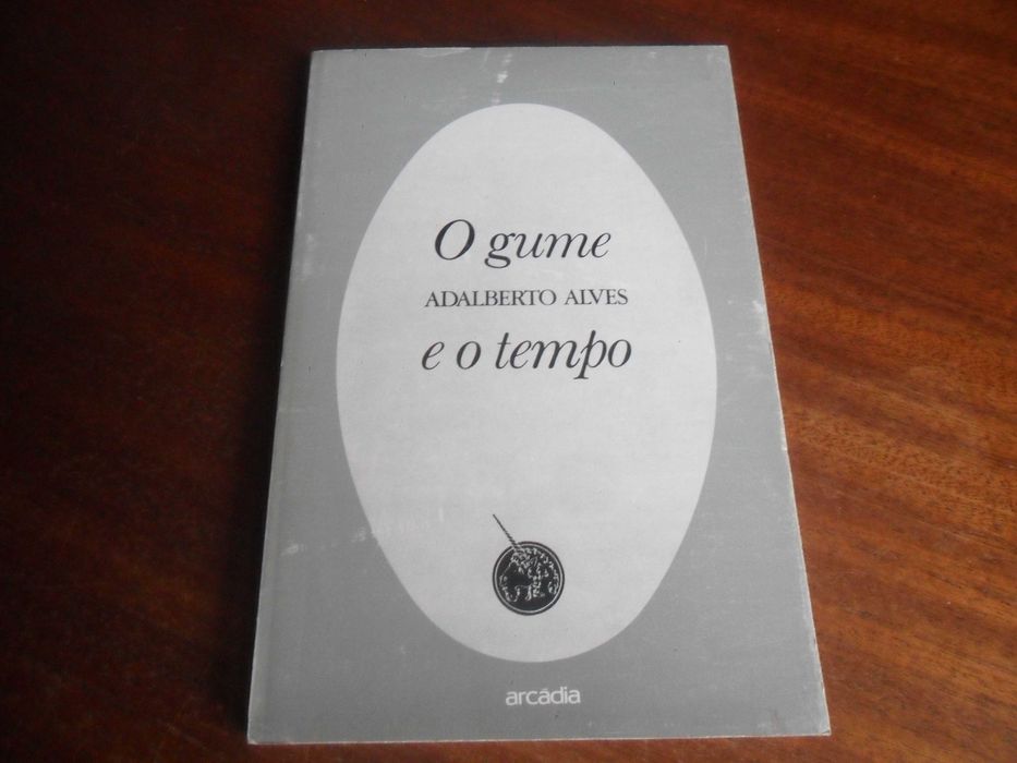 "O GUME E TEMPO" de Adalberto Alves - 1ª Edição de 1982