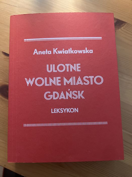 Aneta Kwiatkowska - Ulotne Wolne Miasto Gdańsk