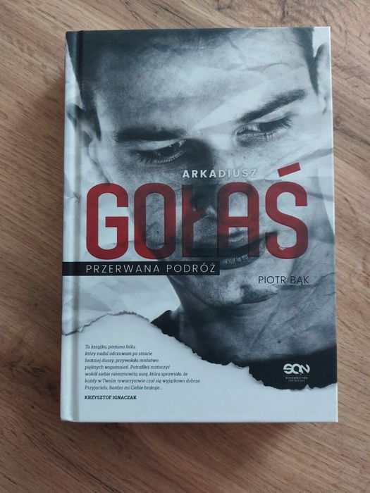 "Arkadiusz Gołaś. Przerwana podróż" Piotr Bąk
