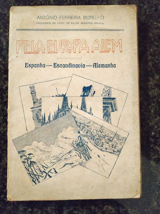Livro Pela Europa Além de 1930 Espanha -Escandinavia -Alemanha