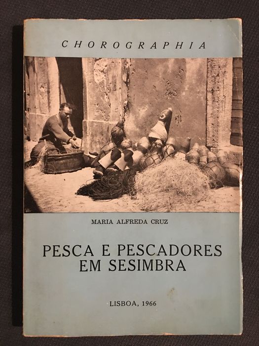 Maria Alfreda Cruz – Pesca e Pescadores em Sesimbra (1966)