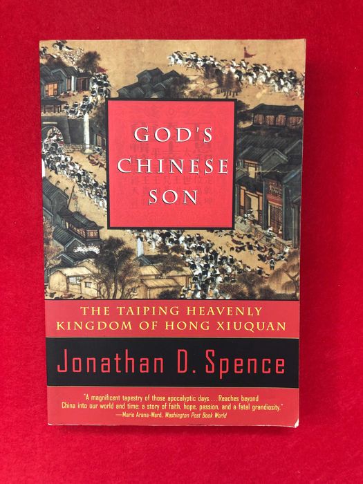 God’s Chinese Son – Jonathan D. Spence
