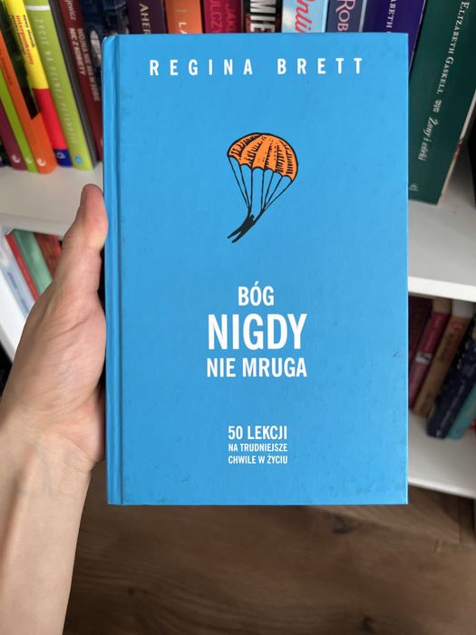 Ksiazka Bóg nigdy nie mruga - Regina Brett