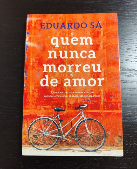 Livro: Quem Nunca Morreu de Amor de Eduardo Sá