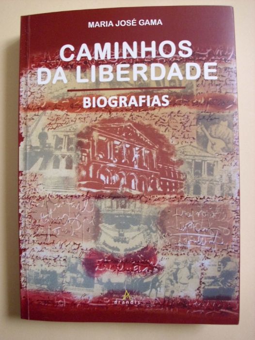 Caminhos da Liberdade de Maria José Gama