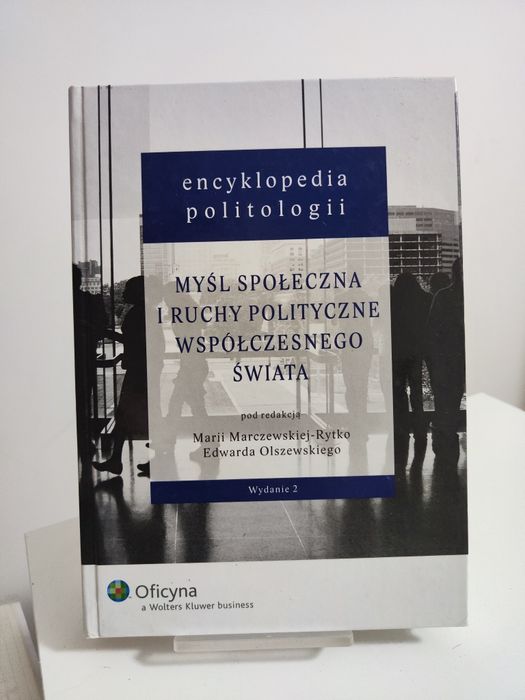 Encyklopedia politologii tom IV  Myśl społeczna i ruchy polityczne