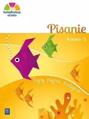 Kalejdoskop ucznia. Pisanie. Klasa 3. WSiP