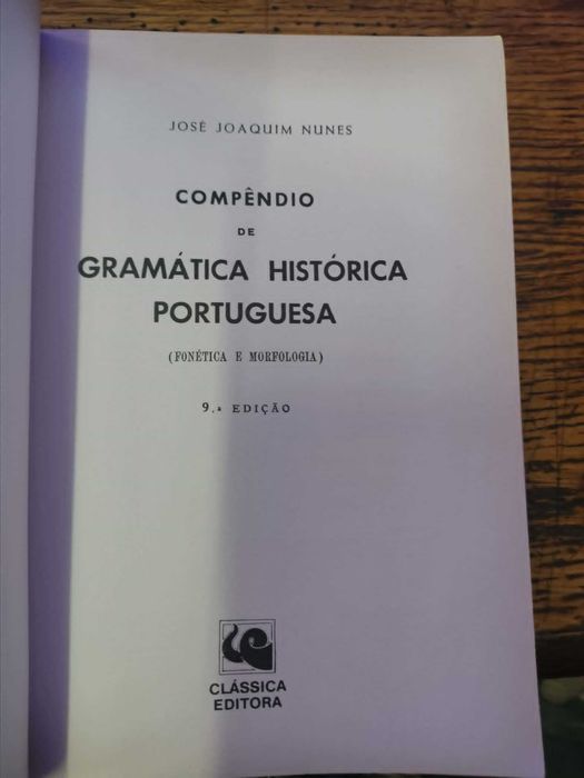 Compêndio de Gramática Histórica Portuguesa, de Dr. José Joaquim Nunes 9ªediçao