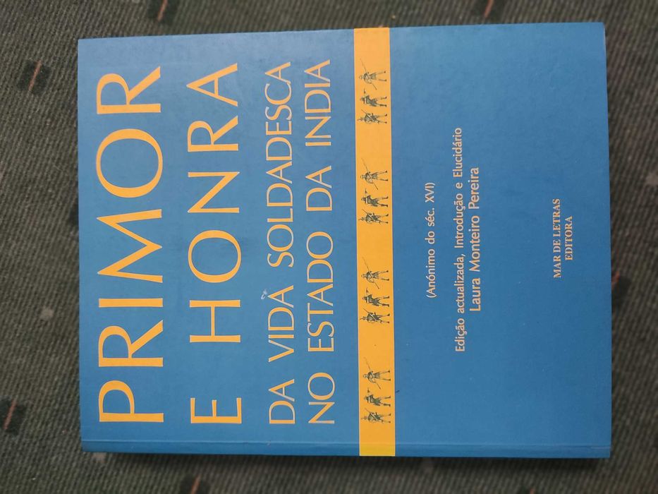 Primor e Honra Da Vida Soldadesca na Estado da India