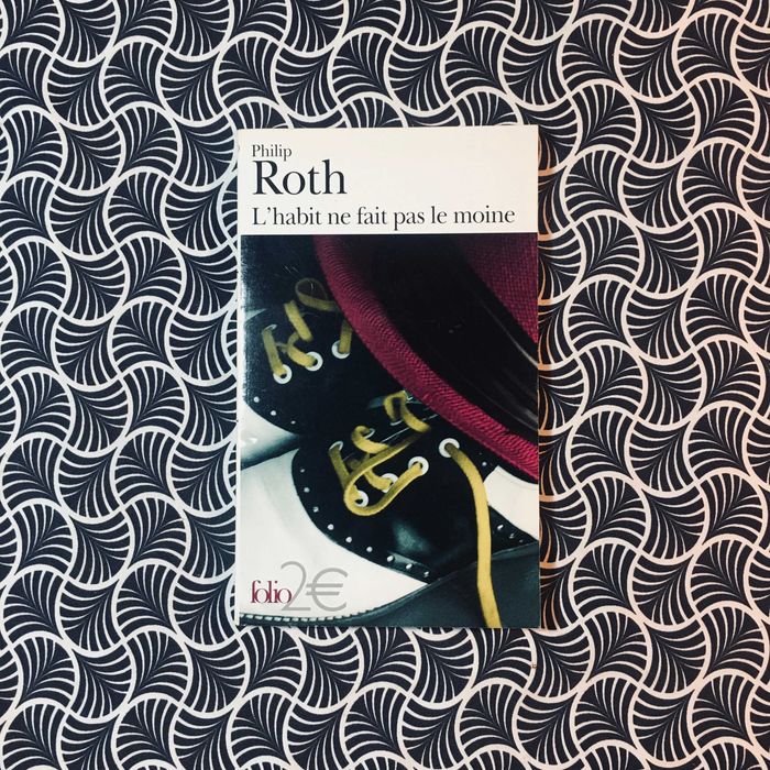 L'Habit Ne Fait Pas Le Moine - Philip Roth