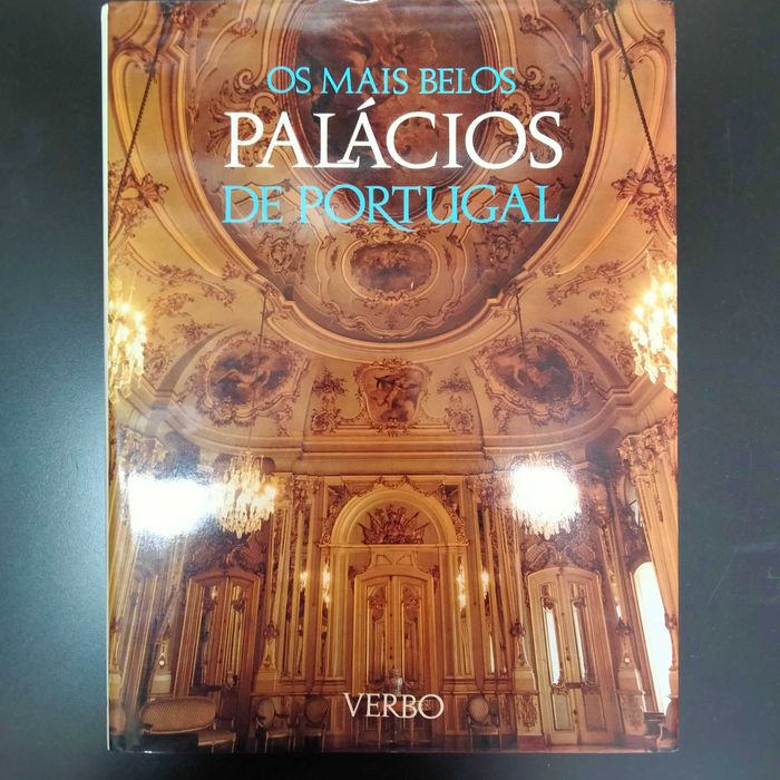 Os Mais Belos Palácios de Portugal -  Júlio Gil / Nuno Calvet