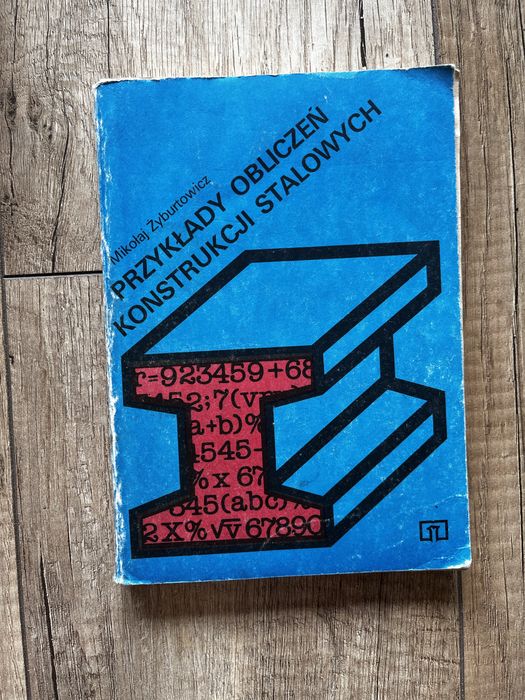Przykłady obliczeń konstrukcji stalowych Żyburtowicz