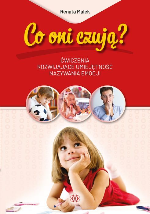 Co Oni Czują? Ćwiczenia Rozwijające Umiejętność Nazywania Emocji Harmonia