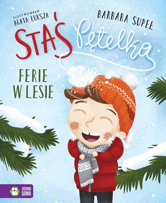 Ferie W Lesie. Staś Pętelka  Barbara Supeł
