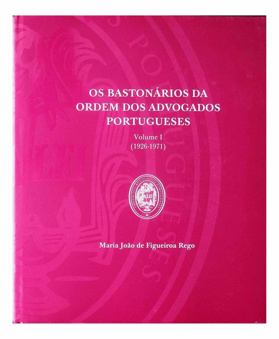 Os bastonários da Ordem dos Advogados Portugueses