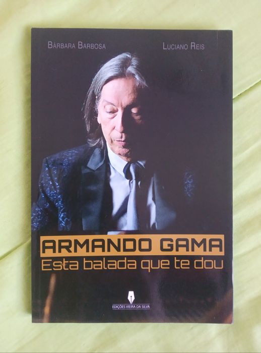 Livro ARMADO GAMA "Esta Balada Que Te Dou"