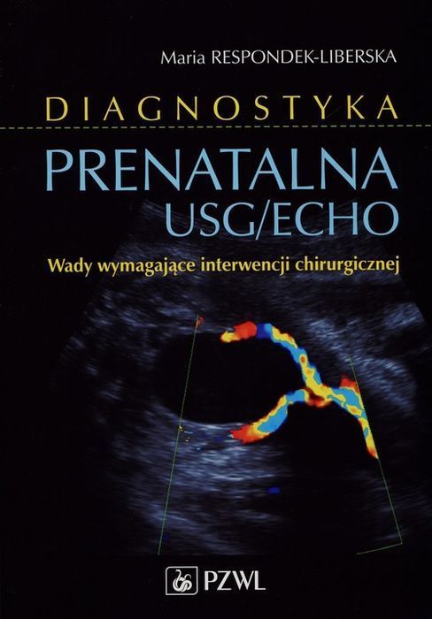 Diagnostyka Prenatalna Usg/Echo Respondek-Liberska Maria
