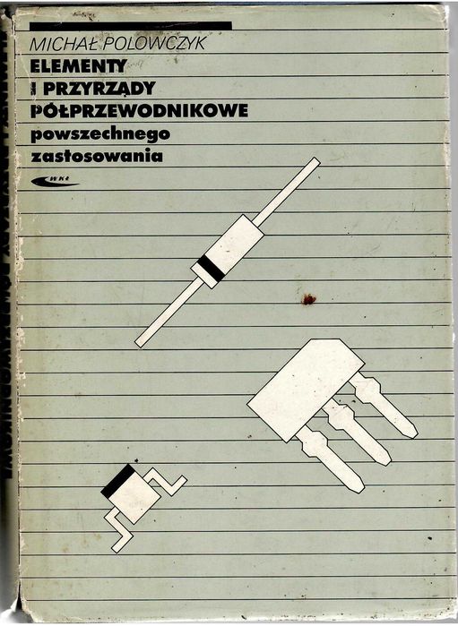 Elementy i przyrządy półprzewodnikowe powszechnego zastosowania - WKŁ