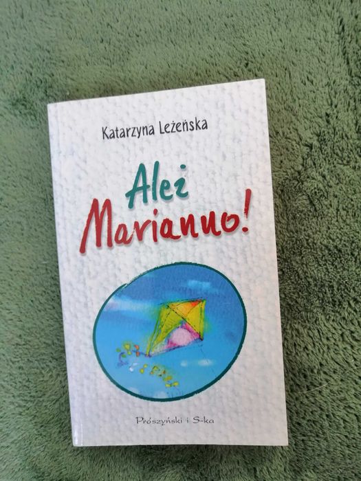 Ależ Marianno! Katarzyna Leżeńska
