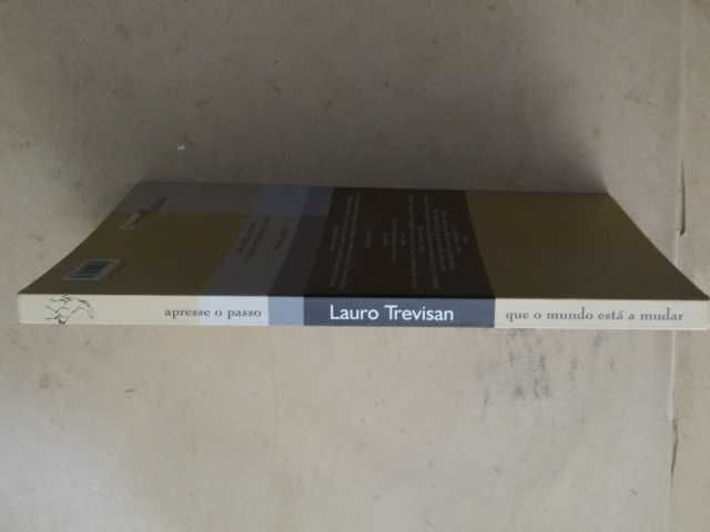 Apresse o Passo Que o Mundo Está a Mudar de Lauro Trevisan - 1ª Edição