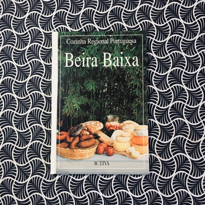Cozinha Regional Portuguesa: Beira Baixa