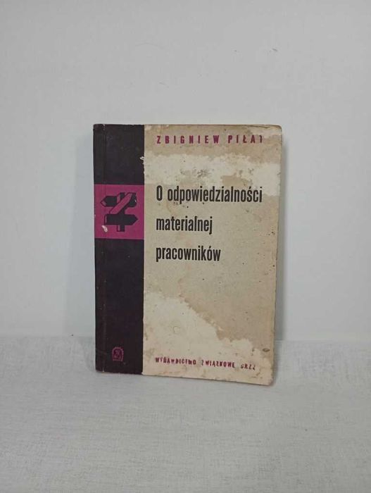 O odpowiedzialności materialnej pracowników. Zbigniew Piłat