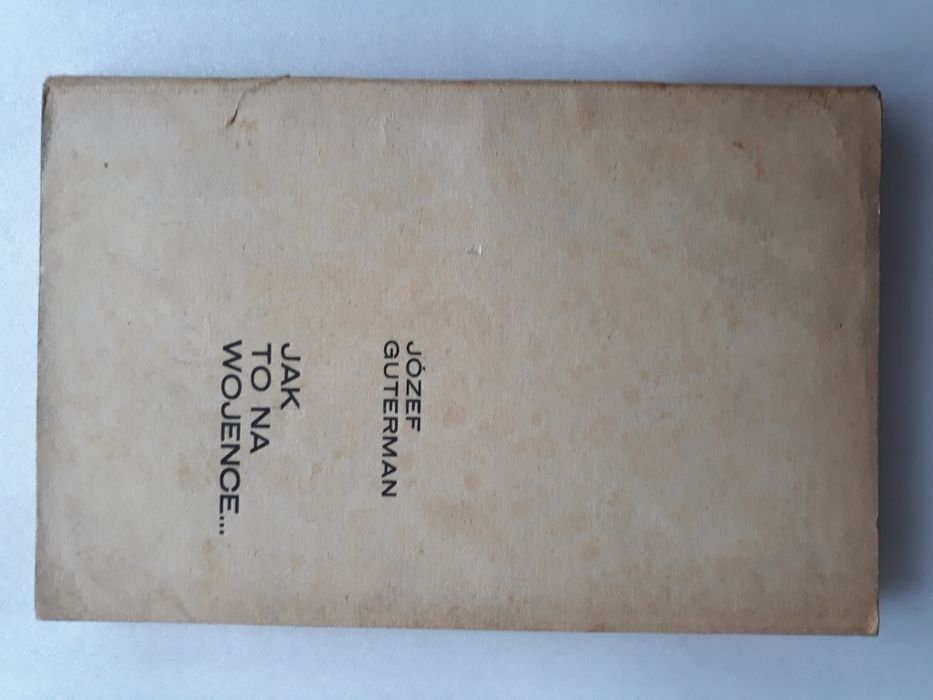 Jak to na wojence...; Józef Guterman