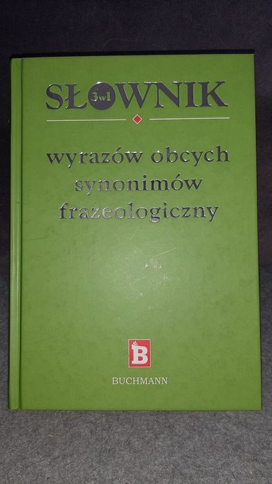 Słownik 3w1 wyrazów obcych, synonimów  frazeologiczny Buchmann