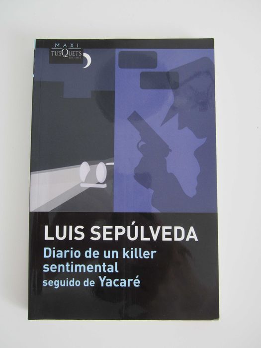 Diario de un killer sentimental seguido de Yacaré Luis Sepúlveda