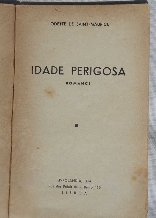 2 livros de Odette de Saint-Maurice- "Um coração, dois caminhos", "Idade perigosa"