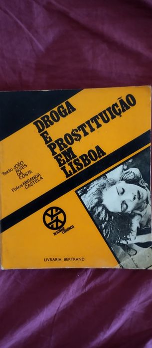 Droga e Prostituição em Lisboa - João Alves da Costa