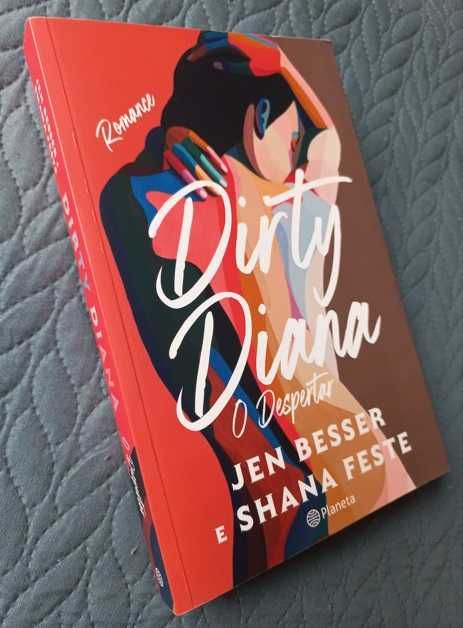 Dirty Diana; O Despertar - Jen Besser, Shana Feste