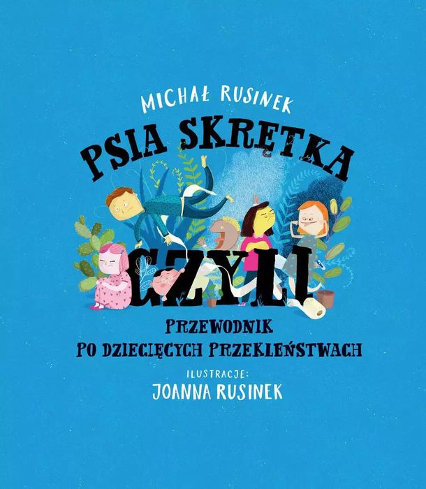 Psia skrętka, czyli przewodnik po dziecięcych przekleństwach, wydanie 2. Znak. Nowy Produkt