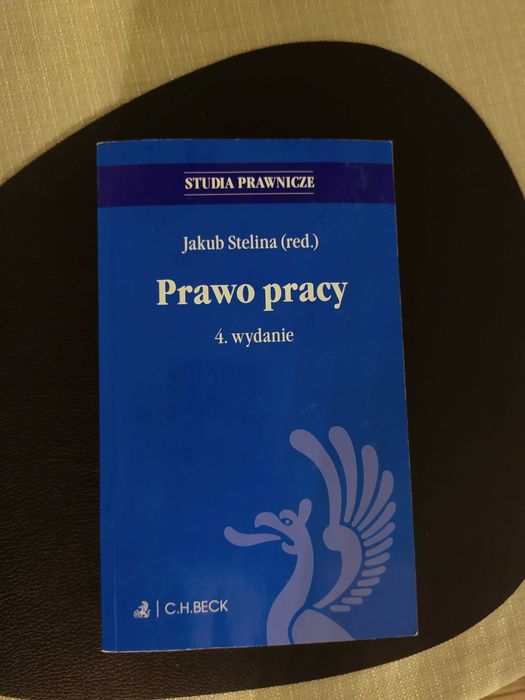 Prawo Pracy Jakub Stelina C.H. Beck wydanie 4 2018 prawo