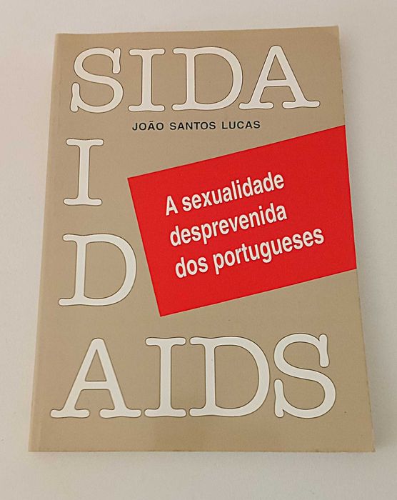 Sida, A Sexualidade Desprevenida dos Portugueses PORTES GRÁTIS