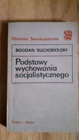 Podstawy wychowania socjalistycznego Suchodolski