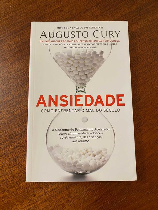 Ansiedade, Como Enfrentar o Mal do Século - Augusto Cury