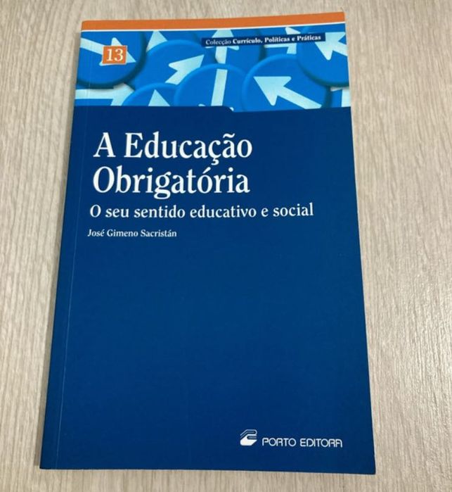 Livro - A Educação Obrigatória - o seu sentido educativo e social