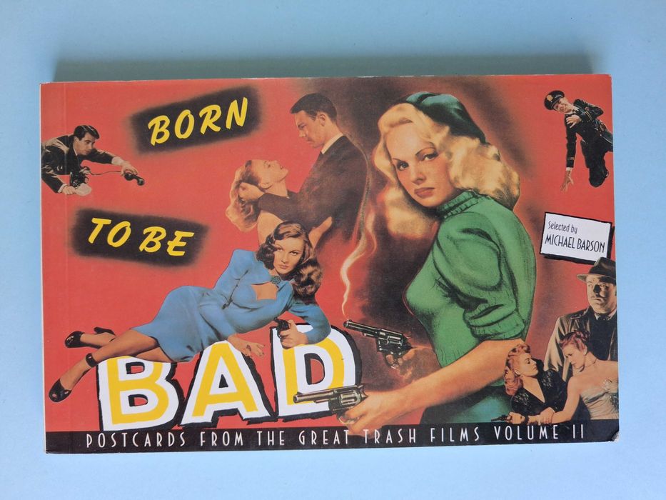 "BORN TO BE BAD" - Livro de postais de filmes "trash" dos anos 50.