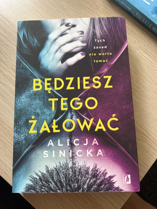 Alicja Sinicka Będziesz tego żałować