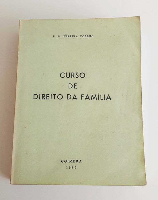 Curso de Direito de Família de F. M. Pereira Coelho / Coimbra 1986